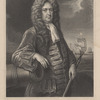 Sir George Rooke, Knt. Vice Admiral of England