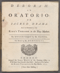 Deborah. An oratorio: or sacred drama. As it is perform'd at the King's Theatre in the Hay-Market.