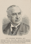 Sir Charles Russell, Q.C. Attorney-General. Born 1833. M.P. for South Hackney since 1885 ; educated at Castlenock College and at Trinity College, Dublin ; was Attorney-General 1885-86.