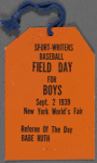 Name tag for "Sport-Writers Baseball Field Day for Boys, Referee of the Day: Babe Ruth"