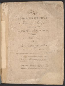 Six romances d'Estelle; mises en musique avec accompagnement de harpe ou forte-piano, oeuvre 10. Prix 12f.