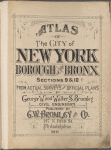 Atlas of city of New York Borough of the Bronx. Sections 9 & 10. From actual surveys and official plans by George W. and Walter &. Bromley, Civil Engineers [title page]