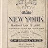 Atlas of city of New York Manhattan Island. From Actual Surveys and official plans by Geo. W. & Walter S. Bromley, Civil Engineers 