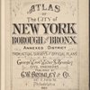 Atlas of the city of New York Borough of the Bronx. Annexed District. From actual surveys and official plans by George W. and Walter S. Bromley, civil Engineers [title page]
