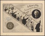 In honor of the seventieth birthday of Mark Twain [held by] Mr. George Harvey [at] Delmonico's.