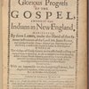 The glorious progress of the gospel, amongst the Indians in New England