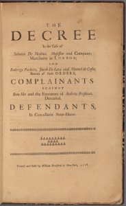 The decree in the case of Solomon De Medina : Mosesson and Company, merchants in London, and Roderigo Pacheco, Jacob De Lara and Manuel de Costa, bearers of their orders, complainants against Rene Het and the executors of Andrew Fresneau, deceased, def...