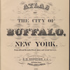 Atlas of the city of Buffalo, New York. From official records, private plans and actual surveys. Surveyed & Published under the direction of G.M. Hopkins, C.E., 302 Walnut St., Philadelphia. 1891.