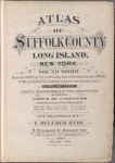 Atlas of Suffolk County, Long Island, New York. Sound Shore. Based upon maps on file at the county seat in riverhead and upon Private plans and surveys furnished by surveyors and individual owners supplemented by careful measurements & field observations by our own corps of engineers completed in Two Volumes. Volume One: South Side Ogean Shore. Volume Two: North Side Sound Shore. Published by E. Belcher Hyde, 5 Beekman St. Manhattan, 97 Liberty St. Brooklyn.1909. Volume Two.