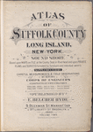 Atlas of Suffolk County, Long Island, New York. Sound Shore. Based upon maps on file at the county seat in riverhead and upon Private plans and surveys furnished by surveyors and individual owners supplemented by careful measurements & field observations by our own corps of engineers completed in Two Volumes. Volume One: South Side Ogean Shore. Volume Two: North Side Sound Shore. Published by E. Belcher Hyde, 5 Beekman St. Manhattan, 97 Liberty St. Brooklyn.1909. Volume Two.