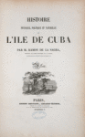 Histoire physique, politique et naturelle de l'ile de Cuba