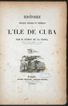 Histoire physique, politique et naturelle de l'ile de Cuba