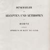 Title page] Denkmaeler aus Aegypten und Aethiopien. Band VI enthaltend Abtheilung III Blatt XCI-CLXXII [91-172]