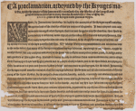 A proclamacion, ordeyned by the Kynges maiestie, with the aduice of his honorable counsayle for the Byble of the largest and greatest volume, to be had in euery churche: Deuised the .VI. day of May the. XXXIII. yeare of the Kynges moste gracious reygne.