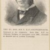 The Rt. Hon. U. Kay-Shuttleworth. Secretary to the Admirality. Born 1844. M.P. for Clitheroe Division of Lancashire since 1885; educated at Harrow and at London University