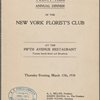 Twenty-third annual dinner of the New York Florist's Club at the Fifth Avenue Restaurant.