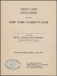 Twenty-third annual dinner of the New York Florist's Club at the Fifth Avenue Restaurant.