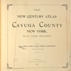 The new century atlas of Cayuga County, new York. With farm records. By the company's corps of expert engineers and draughtsmen. Otto Barthel, Chief engineer., Philadelphia: Century Map Co. 1904.