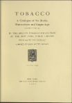 Tobacco, a catalogue of the books, manuscripts, and engravings