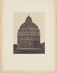 Pisa, Il Battistero [Pisa, the Baptistry]