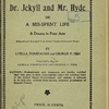 Dr. Jekyll and Mr. Hyde, or, a mis-spent life: a drama in four acts
