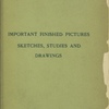 Catalogue of very important finished pictures, studies, sketches and original drawings. ...