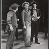 Jack Prince, Andy Griffith and Scott Brady in the stage production Destry Rides Again