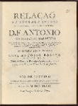 Relaçaõ da entrada que fez o excellentissimo : e reverendissimo senhor D. Fr. Antonio do Desterro Malheyro bispo do Rio de Janeiro, em o primeiro dia deste prezente anno de 1747 ...