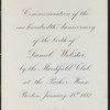 100TH ANNIVERSARY OF BIRTH OF DANIEL WEBSTER [held by] MARSHFIELD CLUB [at] "PARKER HOUSE, BOSTON,MA" (HOTEL)