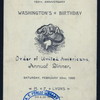 ANNUAL WASHINGTON'S BIRTHDAY DINNER [held by] ORDER OF UNITED AMERICANS [at] M.F. LYONS; BOWERY; NY; (REST;)