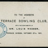 MEAL FOR THE MEMBERS OF TERRACE BOWLING CLUB [held by] MR. LOUIS WEBER [at] "TERRACE GARDEN,?"