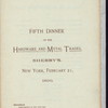 FIFTH DINNER OF THE HARDWARE AND METAL TRADES [held by] THE HARDWARE CLUB OF NEW YORK [at] SHERRY'S [NY] (REST;)