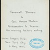 DINNER TO GEN. HORACE PORTER, AMBASSADOR TO FRANCE; [held by] UNION LEAGUE CLUB [at] DELMONICO'S (HOTEL;)