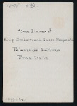 DINNER [held by] KING UMBERTO AND QUEEN MARGHARITA [at] "PALAZZO DEL QUIRINALE, ROME, ITALY" (FOR;)