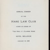DINNER IN HONOR OF HON. J.I.CLARKE HARE [held by] HARE LAW CLUB [at] BELLEVUE HOTEL (HOTEL;)