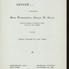 DINNER IN HONOR OF MOST WORSHIPFUL JOSIAH W. EWAN, GRAND MASTER OF MASONS OF STATE OF NEW JERSEY [held by] GRAND MASTER OF NEW YORK [at] "DEMOCRATIC CLUB, NEW YORK, NY" (OTHER (CLUB);)