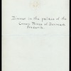 DINNER [held by] CROWN PRINCE OF DENMARK FREDERIK [at] PALACE OF ABOVE (FOR;)