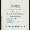 BANQUET IN HONOR OF S.E. IL PROF. LUIGI RAVA. MINISTER OF INSTRUCTION [held by] UNIVERSITY OF CATANIA [at] HOTEL BRISTOL (ITALY?) (FOR;)