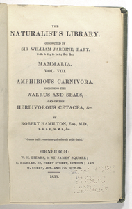 natural history of the amphibious carnivora, including the walrus and seals, also of the herbivorous cetacea, &c.
