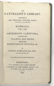 The natural history of the amphibious carnivora, including the walrus and seals, also of the herbivorous cetacea, &c.