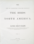 The new and heretofore unfigured species of birds of North America