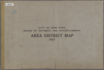 City of New York. Board of Estimate and Apportionment. Area District Map. 1927.