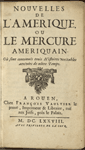 Nouvelles de l'Amerique, ou Le Mercure ameriquain. ...
