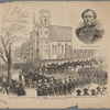 General James B. Steedman.  Ohio.--Obsequies of the late General James B. Steedman, at Toledo, Oct. 22d.--The funeral procession passing St. Paul's Church. From a sketch by French Brothers.--See page 171.