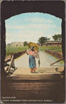 Native girl going to market thru Postigo Gate, Manila.