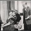 Gertrude Berg, Tresa Hughes and Howard Da Silva in the stage production Dear Me, the Sky is Falling