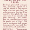 The frogs ask for a king.