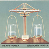 Heavy water; normal water.
