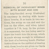 Removal of incendiary bomb with scoop and hoe.