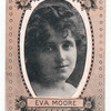 Eva Moore.